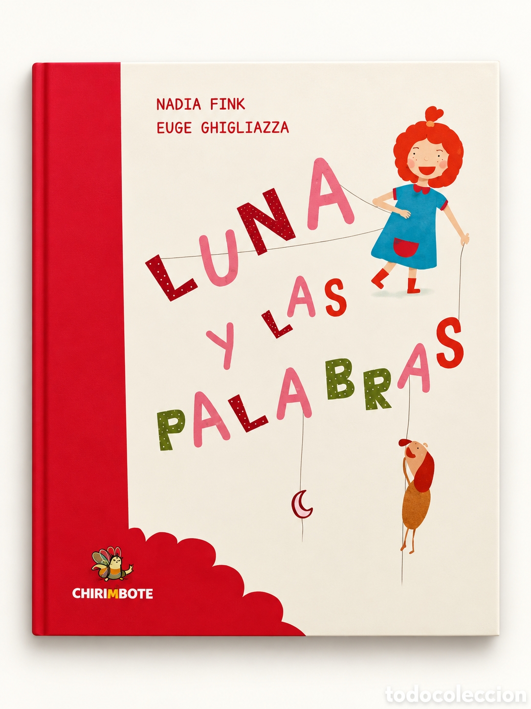 Libros: NADIA FINK / EUGE GHIGLIAZZA &ndash; LUNA Y LAS PALABRAS &ndash; CHIRIMBOTE &ndash; LMD