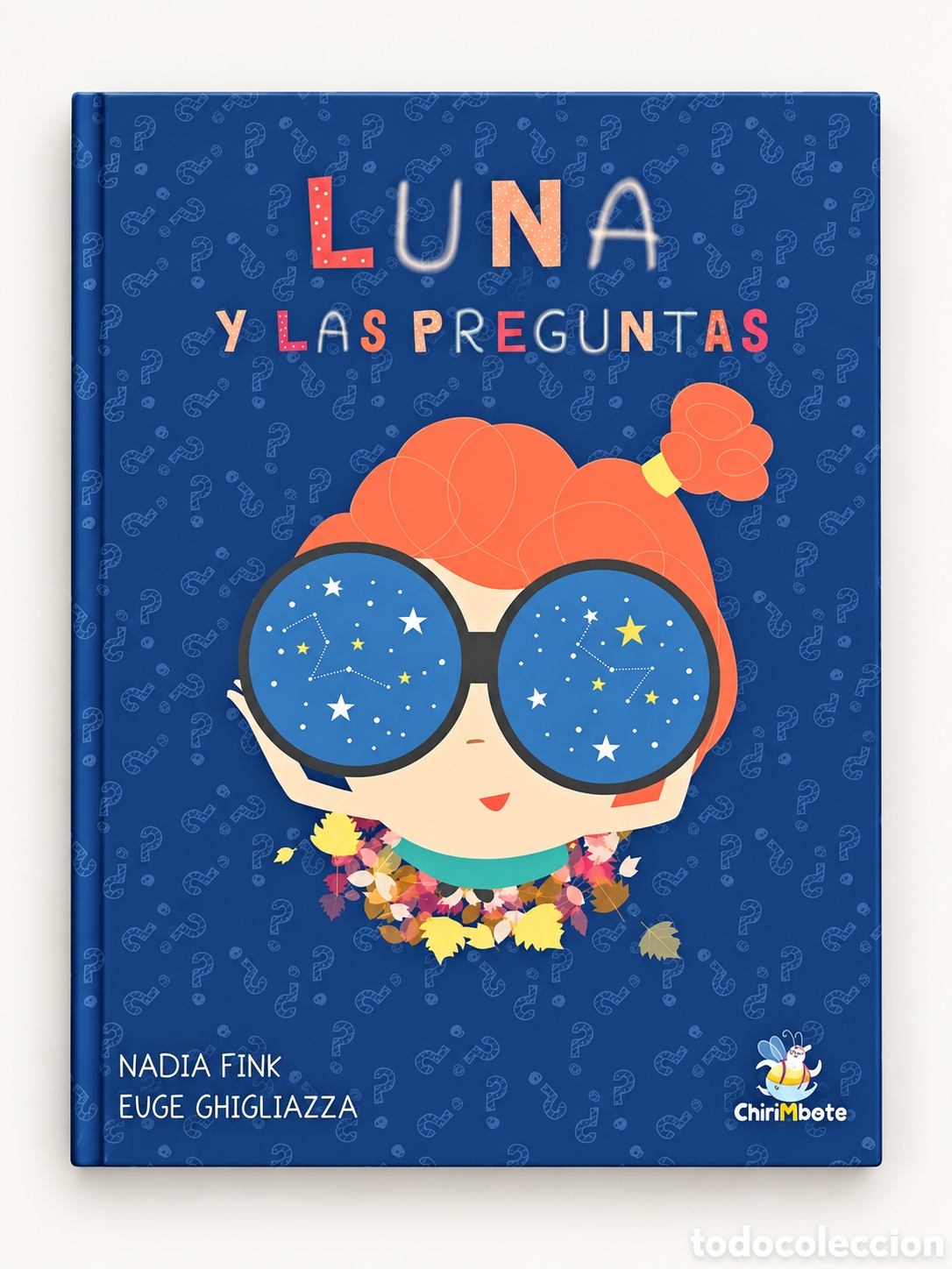 Libros: NADIA FINK / EUGE GHIGLIAZZA &ndash; LUNA Y LAS PREGUNTAS &ndash; CHIRIMBOTE &ndash; LMD