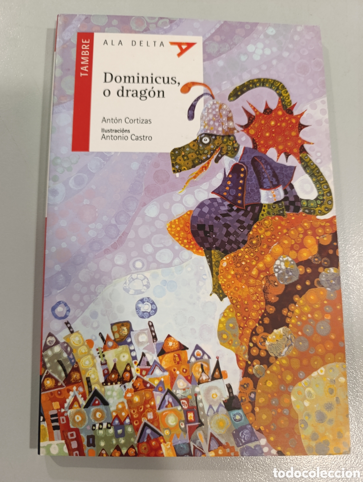 Libros: Dominicus, o drag&oacute;n . Ant&oacute;n Cortizas