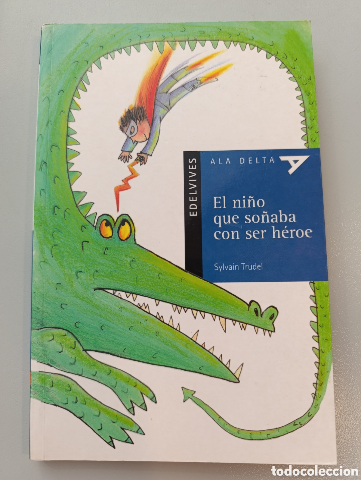 Libros: El ni&ntilde;o que sonaba con ser h&eacute;roe Sylvain Trudel