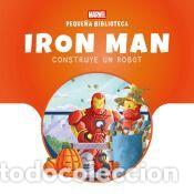 books: Peque&ntilde;a Biblioteca Disney. Iron Man construye un robot - Marvel