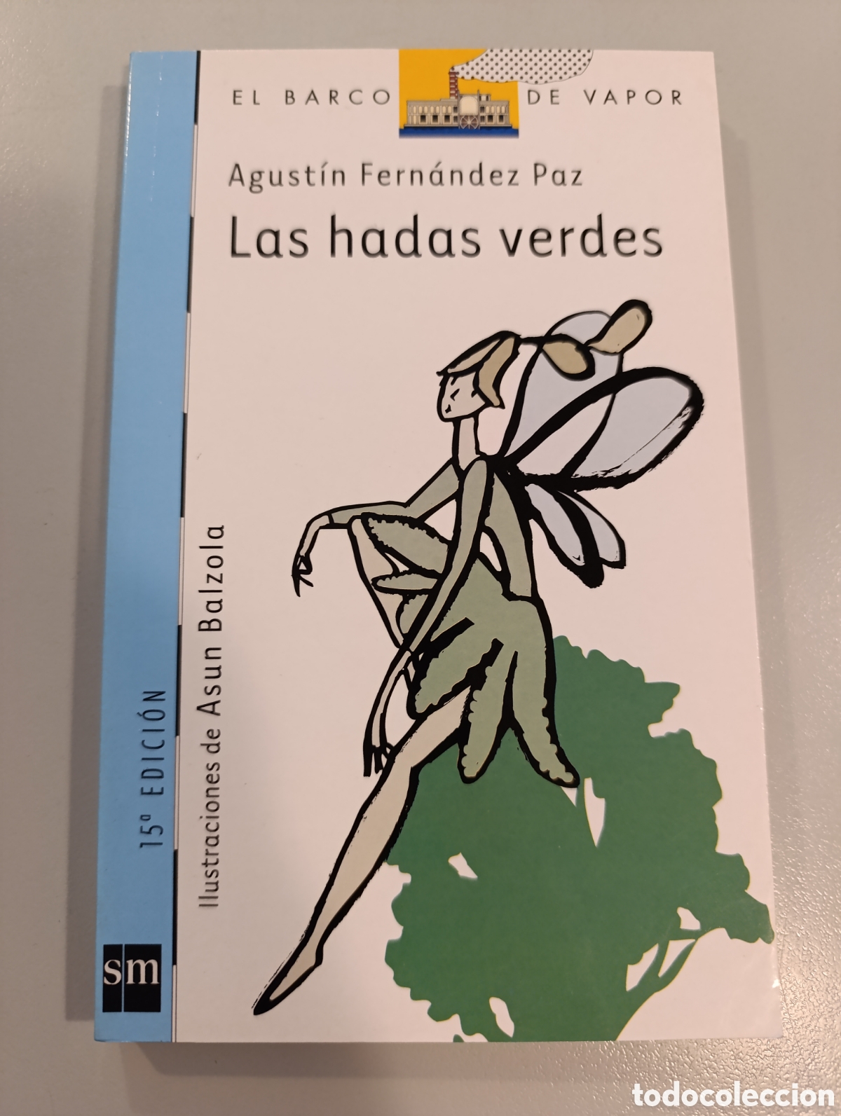 Libros: La hadas verdes Agust&iacute;n Fern&aacute;ndez Paz Asun Balzola