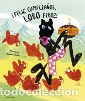 Libri: &iexcl;Feliz cumplea&ntilde;os, Lobo Feroz! - Leroy, Jean