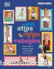 Libros: El gran atlas de las ni&ntilde;as rebeldes (Somos chicas poderosas) - DK