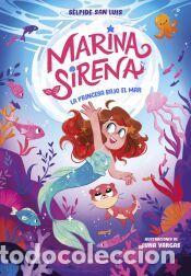 Libros: Marina Sirena 1 - La princesa bajo el mar - San Luis, S&eacute;lpide
