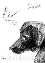 Libros: R&iacute;o, la perrita negra - Lee, Suzy