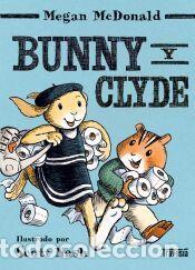 Libros: Bunny y Clyde - McDonald, Megan