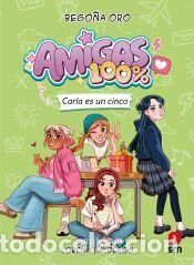Libros: Amigas 100 %. Carla es un cinco - Oro Pradera, Bego&ntilde;a