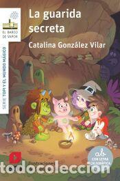 Libros: Topi y el mundo m&aacute;gico 1: La guarida secreta - Gonz&aacute;lez Vilar, Catalina