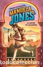 Libros: Manuela Jones (edici&oacute; en catal&agrave;) 1 - El misteri de lAlhambra - Seco &Aacute;lvarez, Myriam; Mosquera,