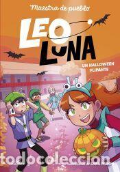 Libros: Leo Luna 3 - Un Halloween flipante - Maestra de pueblo