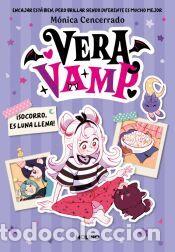 Libros: Vera Vamp 2 - &iexcl;Socorro, es luna llena! - Cencerrado, M&oacute;nica