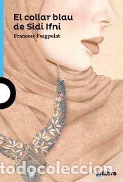 Libros: El collar blau de Sidi ifni - Peix Cruz, Susana