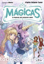 B&uuml;cher: M&Aacute;GICAS 3 - La leyenda del unicornio alado - Lozano Cano, Mar&iacute;a