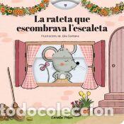 Libros: La rateta que escombrava lescaleta. Conte amb mecanismes - Quintana, J&uacute;lia; Samba, Gina