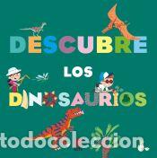 Libros: Descubre los dinosaurios - Baussier, Sylvie