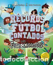 Libros: Los r&eacute;cords del f&uacute;tbol contados por los Futbol&iacute;simos - Fern&aacute;ndez V&aacute;zquez, Pablo; Santiago, Roberto