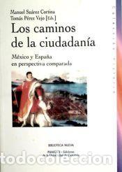 Libros: Los caminos de la ciudadan&iacute;a. M&eacute;xico y Espa&ntilde;a en perspectiva comparada - Biblioteca Nueva