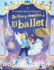 Libros: Mi primer libro de pegatinas. Brillos y destellos El ballet - Greenwell, Jessica