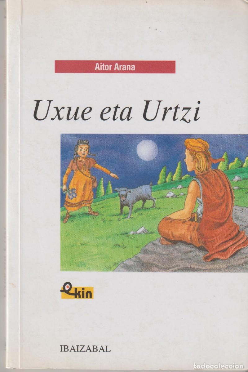 Libros: UXUE ETA URTZI - AITOR ARANA
