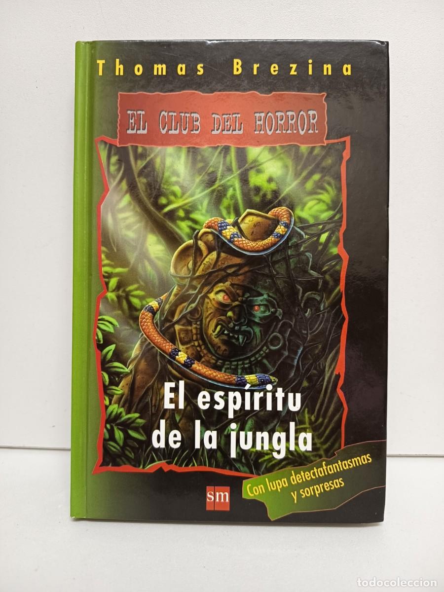 Libros: Brezina, T. EL ESP&Iacute;RITU DE LA JUNGLA. El club del horror. SM. Madrid 2000