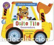 Libros: Osito Tito. &iexcl;Sobre ruedas! Excavadora - Davies, Benji