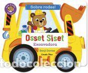 Libros: Osset Siset. Sobre rodes! Excavadora - Davies, Benji