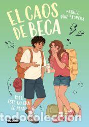 Libros: El caos de Beca 3. Vale, este no era el plan - D&iacute;az Reguera, Raquel