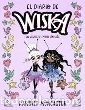 Libros: El diario de Wiska 2 - Un secreto entre amigas - Muncaster, Harriet