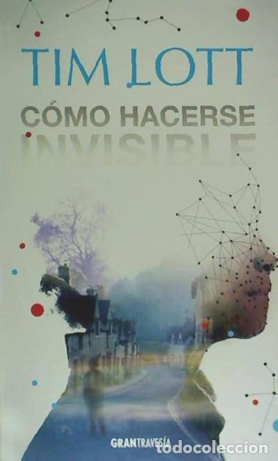 Libros: C&oacute;mo hacerse invisible - Lott, Tim - Foto 1