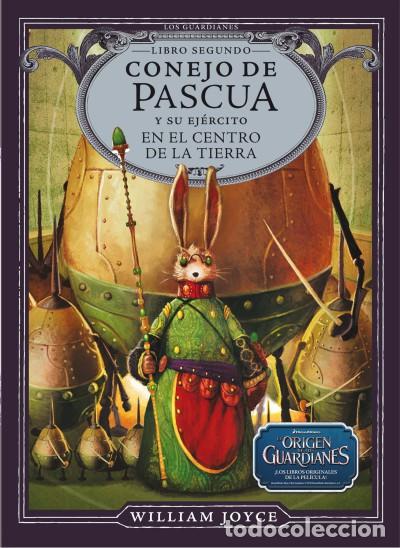 Libros: Conejo de Pascua y su ej&eacute;rcito en el centro de la Tierra - Joyce, William