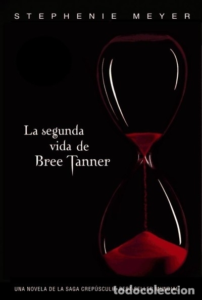 Libri: La segunda vida de Bree Tanner - Meyer, Stephenie (1973- ) ; Hermoso Oliveras, Julio Ignacio (tr.)
