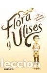 B&uuml;cher: Flora y Ulises: Las aventuras iluminadas Gran Traves&iacute;a