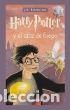 Libros: HARRY POTTER Y EL C&Aacute;LIZ DE FUEGO - J K. Rowling