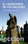 books: El Cementerio de los Ingleses - Mendiola, Jos&eacute; Mar&iacute;a