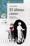 Libros: El &uacute;ltimo curso - Luis Matilla , y Merc&egrave; L&oacute;pez - Foto 1