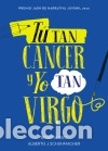 Livros: T&uacute; tan c&aacute;ncer y yo tan virgo - Schuhmacher, Alberto J.; Oro, Bego&ntilde;a