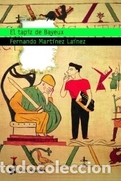 Livres: El Tapiz de Bayeux