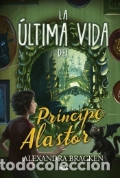 Libros: La &uacute;ltimo vida del pr&iacute;ncipe Alastor (Prosper Redding 2) - BRACKEN, ALEXANDRA