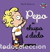 B&uuml;cher: Pepo se chupa el dedo - Delacroix, Sibylle