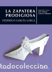 Libri: La zapatera prodigiosa (El &Aacute;rbol de los Cl&aacute;sicos) - Alonso, Ana;Pelegr&iacute;n, Javier