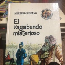 Libros: COLECCIÓN LOS GORRIONES Nº 8 EL VAGABUNDO MISTERIOSO MARIANO HISPANO. Lote 191657142