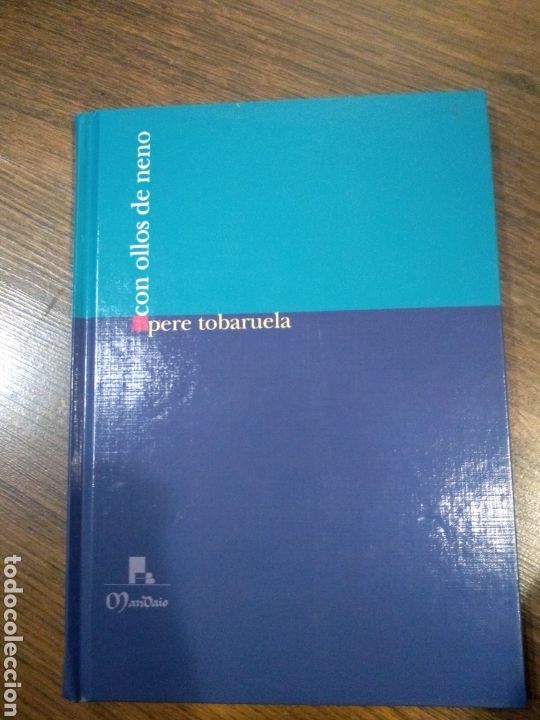 Libros: Con ollos de neno Tobaruela i Mart&iacute;nez, Pere Biblos Clube de Lectores / 978-84-935609-0-4