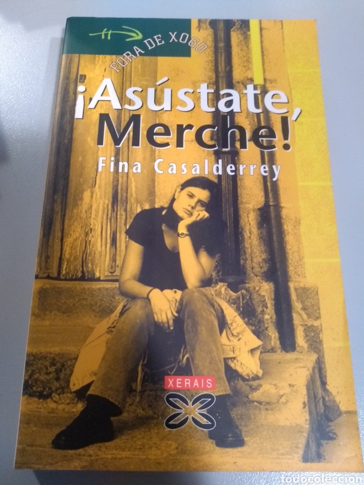 Libros: As&uacute;state, Merche! Casalderrey, Fina Xerais / 978-84-9914-562-4