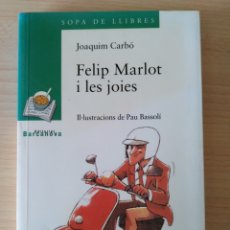 Libros: FELIP MARLOT I LES JOIES. JOAQUIM CARBÓ. NUEVO CATALÁN
