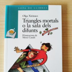 Libros: TRIANGLES MORTALS O LA SALA DELS DIFUNTS. OLGA XIRINACS. CATALÁN