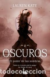 Libros: El poder de las sombras (Oscuros 2) - Kate, Lauren - Foto 1