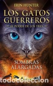 B&uuml;cher: Sombras alargadas (Los Gatos Guerreros | El Poder de los Tres 5) - Hunter, Erin