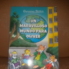 Libros: LIBRO UN MARAVILLOSO MUNDO PARA OLIVER -GERÓNIMO STILTON- (1° EDICIÓN 2.019)