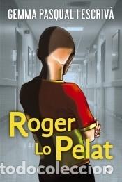 Libros: Roger lo Pelat - Pasqual, Gemma - Foto 1
